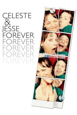 Celeste & Jesse Forever - 2012
