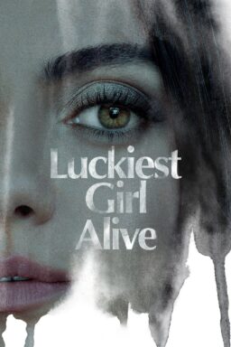 Luckiest Girl Alive - 2022